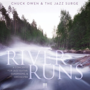Album cover of River Runs by Chuck Owen & The Jazz Surge